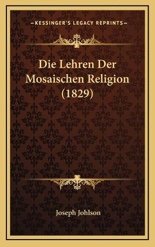 Die Lehren Der Mosaischen Religion (1829)