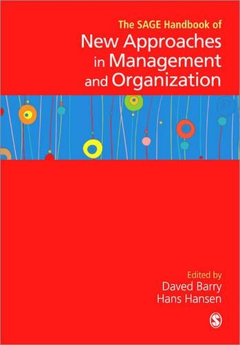 The SAGE Handbook of New Approaches in Management and Organization
