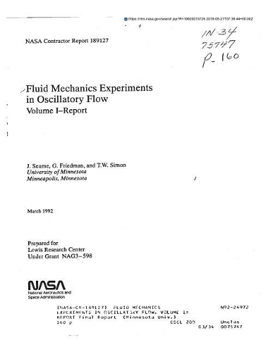 Fluid Mechanics Experiments in Oscillatory Flow. Volume 1: Report