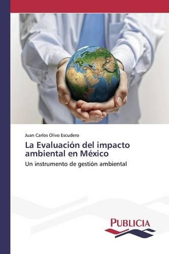 La Evaluación del impacto ambiental en México