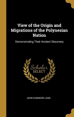 View of the Origin and Migrations of the Polynesian Nation