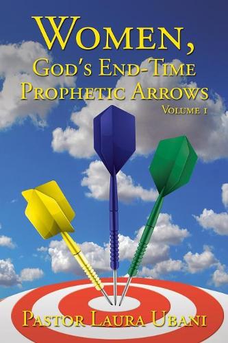 Women, God's End-Time Prophetic Arrows
