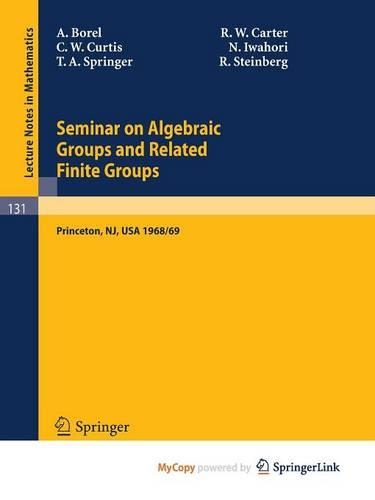 Seminar on Algebraic Groups and Related Finite Groups