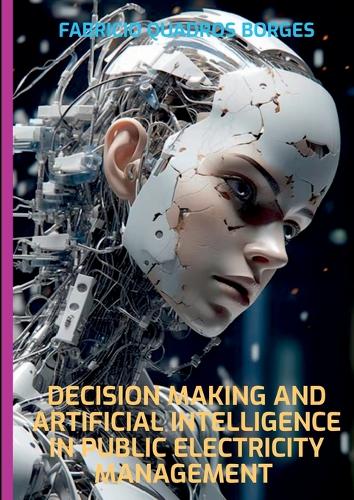 Decision Making And Artificial Intelligence In Public Elect
