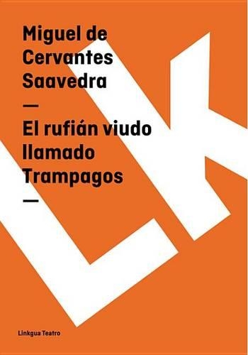 El Rufian Viudo Llamado Trampagos