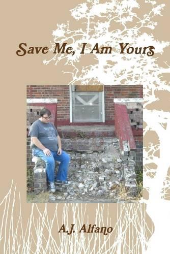 Save Me, I Am Yours