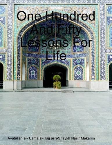 One Hundred and Fifty Lessons for Life