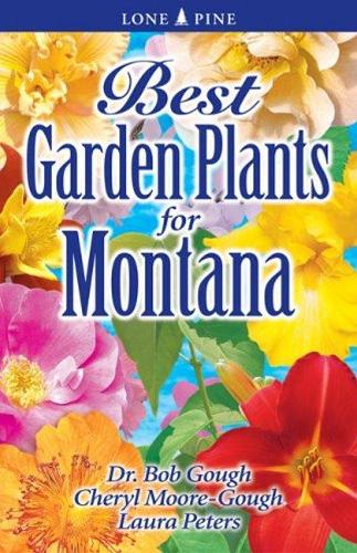 Best Garden Plants for Montana