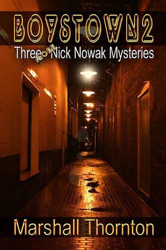 Boystown 2: Three Nick Nowak Mysteries