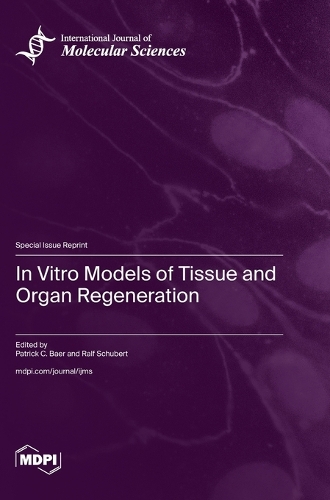 In Vitro Models of Tissue and Organ Regeneration