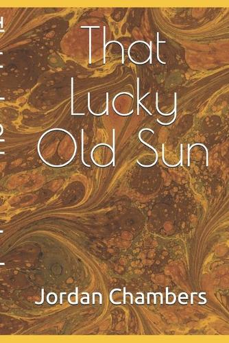 That Lucky Old Sun
