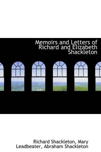 Memoirs and Letters of Richard and Elizabeth Shackleton