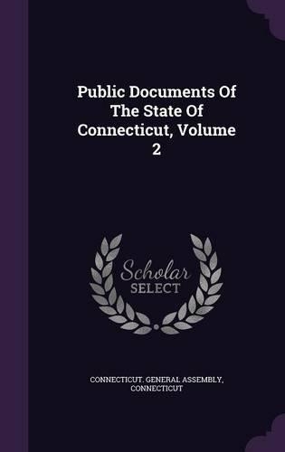 Public Documents of the State of Connecticut, Volume 2