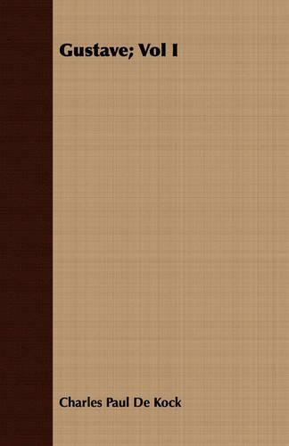 Gustave; Vol I