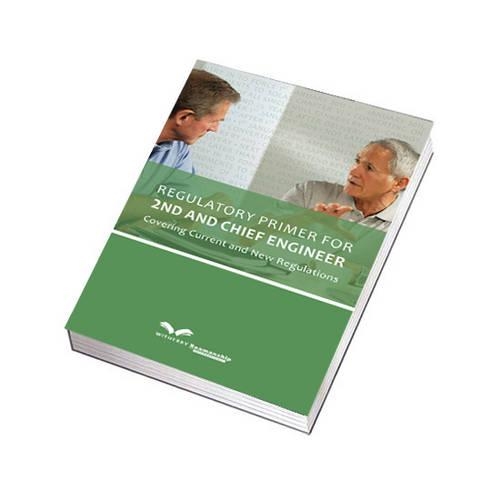 Regulatory Primer for 2nd and Chief Engineers