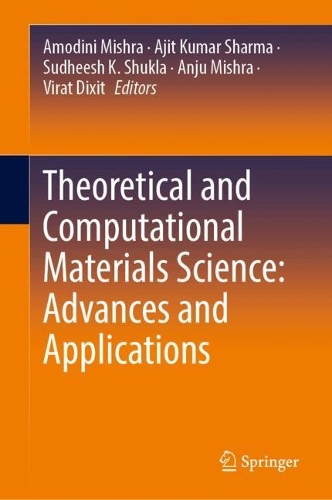 Theoretical and Computational Materials Science: Advances and Applications