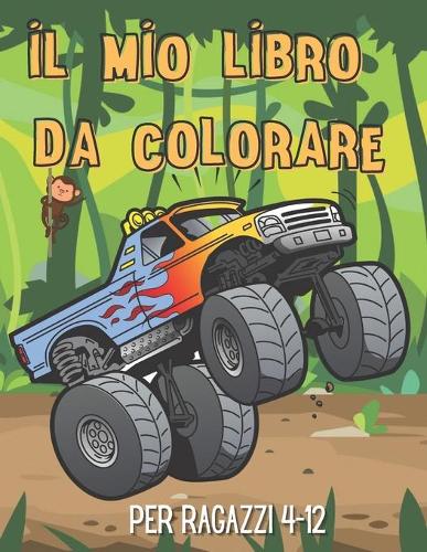 Il mio libro da colorare per ragazzi 4-12