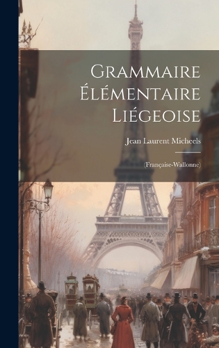 Grammaire Élémentaire Liégeoise