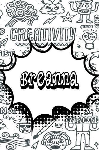 Breanna: Blank Comic Book Doodle Story Telling Journal Notebook 120 Pages 6x9