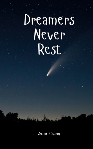 Dreamers Never Rest