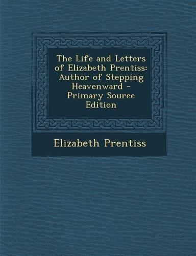 The Life and Letters of Elizabeth Prentiss