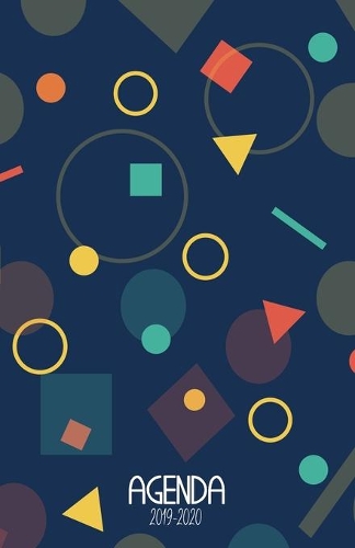 Agenda 2019-2020: Agenda scolaire 12 mois de septembre 2019 à août 2020 - Agenda semainier - Géométrie - 150 pages - Format A5 5,5" x 8,5"