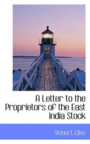A Letter to the Proprietors of the East India Stock