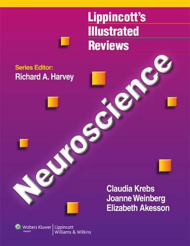 Lippincott Illustrated Reviews: Neuroscience