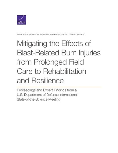 Mitigating the Effects of Blast-Related Burn Injuries from Prolonged Field Care to Rehabilitation and Resilience