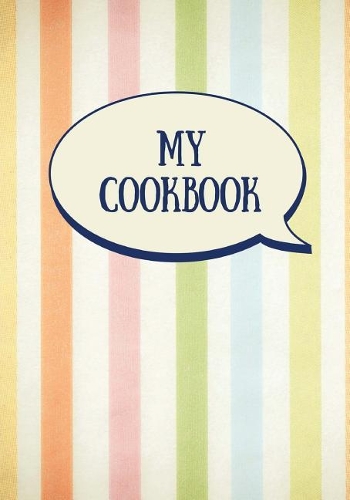 My Cookbook (Blank Recipe Book): Fill in the Blank Cookbook, 125 Pages, Colorful Stripes(Cooking Gifts)