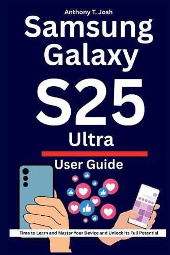 Samsung Galaxy S25 Ultra User Guide