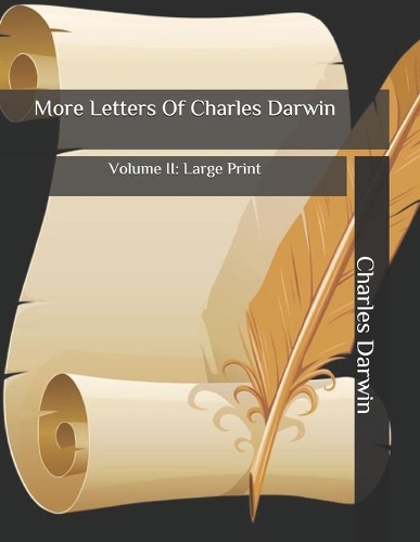 More Letters Of Charles Darwin