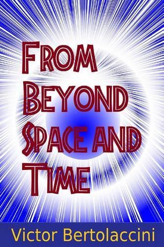 From Beyond Space and Time 2