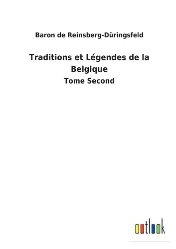 Traditions et Légendes de la Belgique