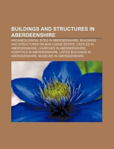 Buildings and Structures in Aberdeenshire: Archaeological Sites in Aberdeenshire, Buildings and Structures on Mar Lodge Estate