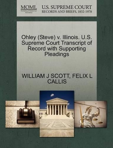 Ohley (Steve) V. Illinois. U.S. Supreme Court Transcript of Record with Supporting Pleadings