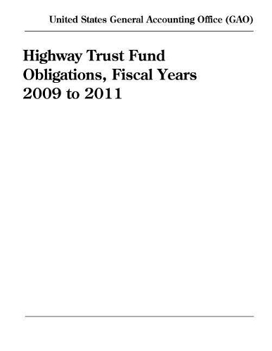 Highway Trust Fund Obligations, Fiscal Years 2009 to 2011