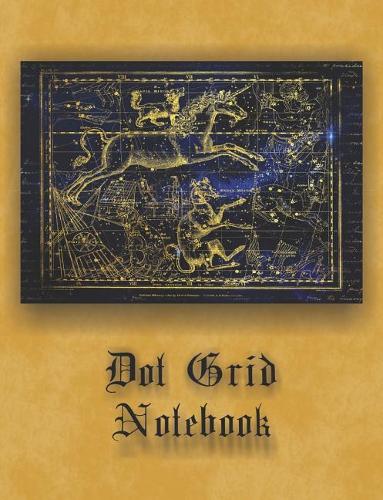 Dot Grid Notebook: 120 Pages. Dots Are Spaced 5mm Apart. for Design, Artists, Bullet Journaling, Drawing. Astrology Constellation Cover.