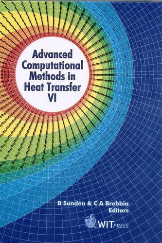 Advanced Computational Methods in Heat Transfer: 6th(Computational Studies)