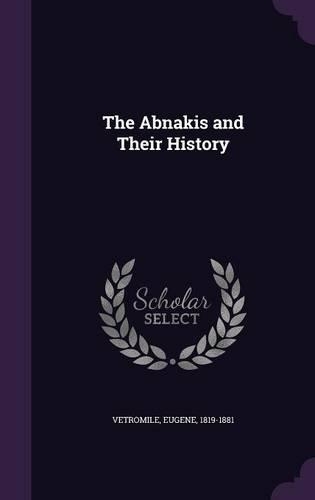 The Abnakis and Their History