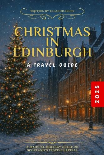 Christmas in Edinburgh 2025