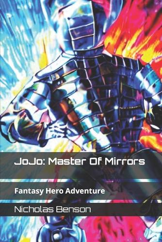 JoJo: Master Of Mirrors: Fantasy Hero Adventure