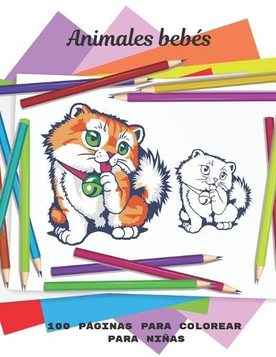 Animales bebés - 100 páginas para colorear para niñas