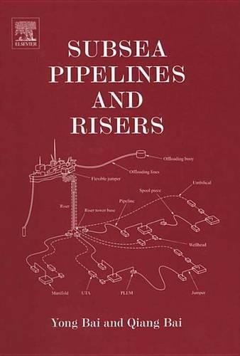 Subsea Pipelines and Risers: (Ocean Engineering)