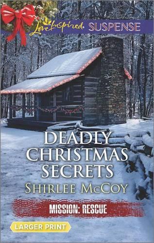 Deadly Christmas Secrets: (4 Mission: Rescue)