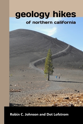 Geology Hikes of Northern California: (Geology Hikes)