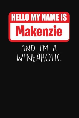 Hello My Name Is Makenzie and I'm a Wineaholic: Wine Tasting Review Journal