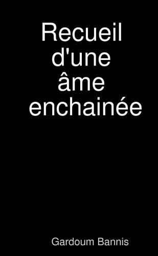 Recueil d'une ame enchainee
