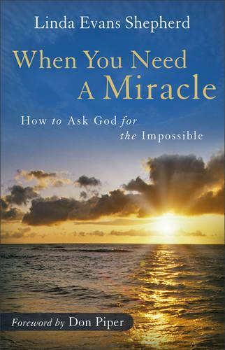 When You Need a Miracle