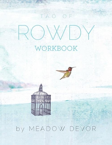 Tao of Rowdy - Workbook
